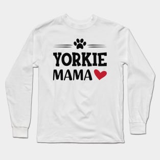 Yorkie Mama Long Sleeve T-Shirt